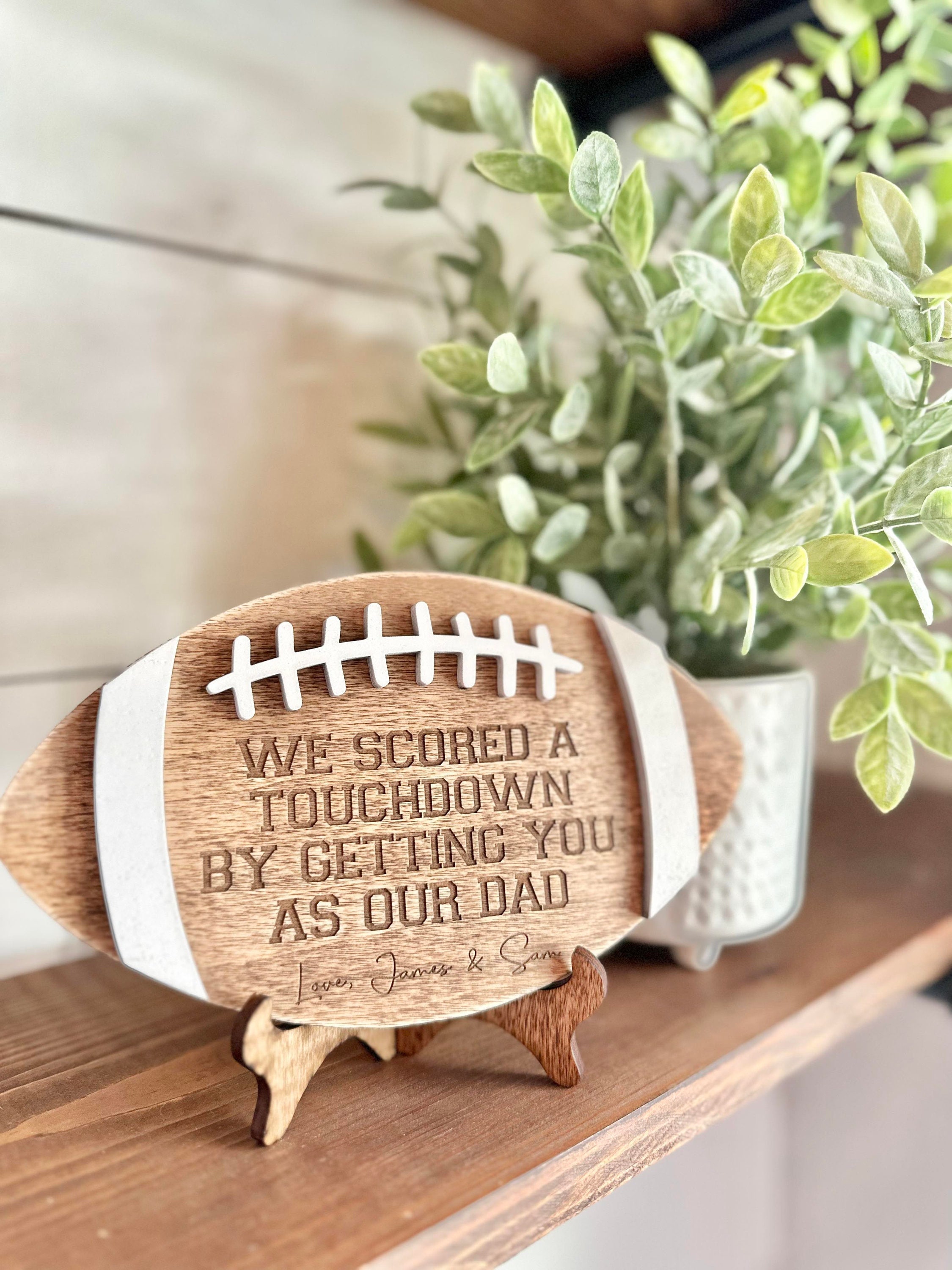 Football Sign for Dads-We scored a touchdown by getting you as our dad
