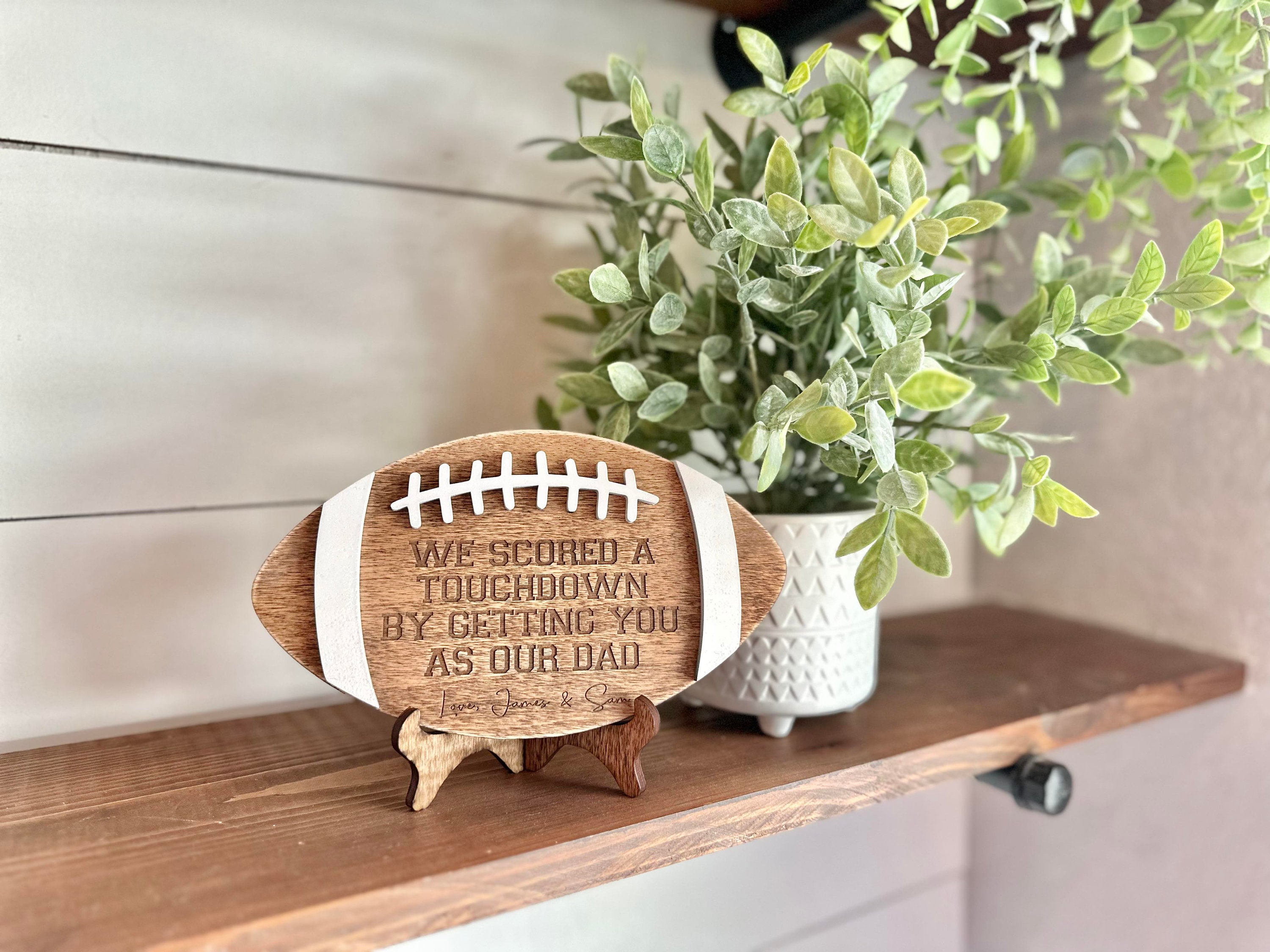 Football Sign for Dads-We scored a touchdown by getting you as our dad