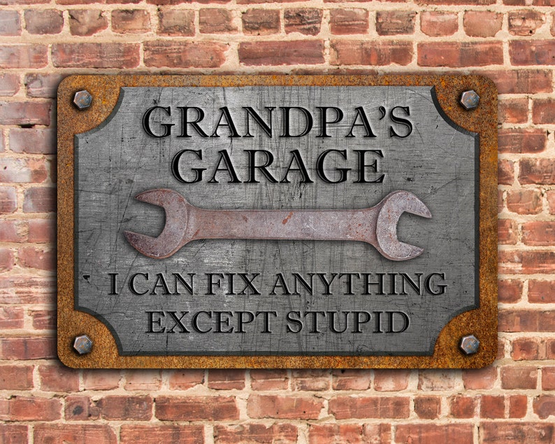 Custom Garage Sign, Personalized Workshop Sign, Can't Fix Stupid, Rust and Steel Design