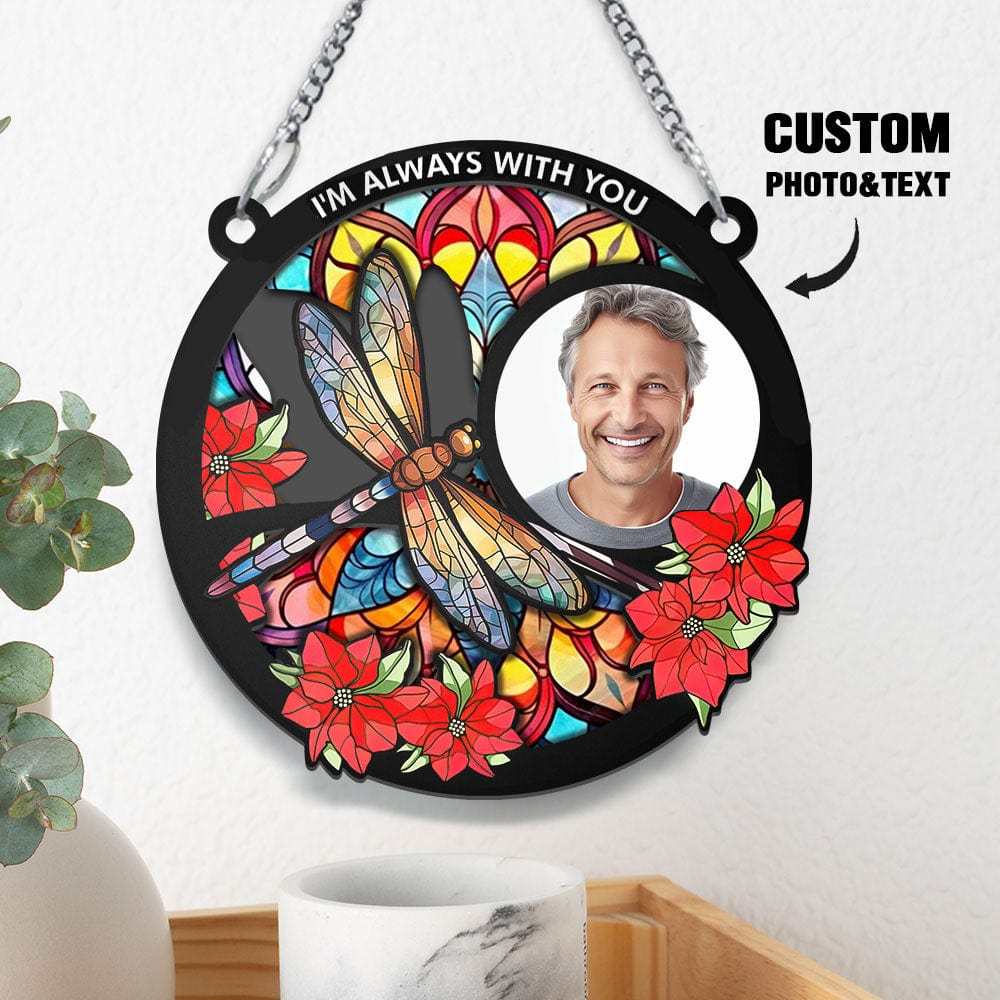 Custom Photo I'm Always With You Memorial - Personalized Window Hanging Suncatcher Ornament - soufeelmy