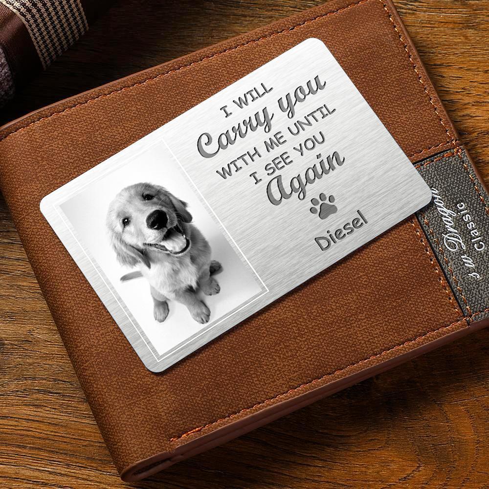 Custom Photo Memorial Wallet Card My Pawprints May No Longer Be In Your House Personalized Sympathy Gift For Pet Owners - soufeelmy