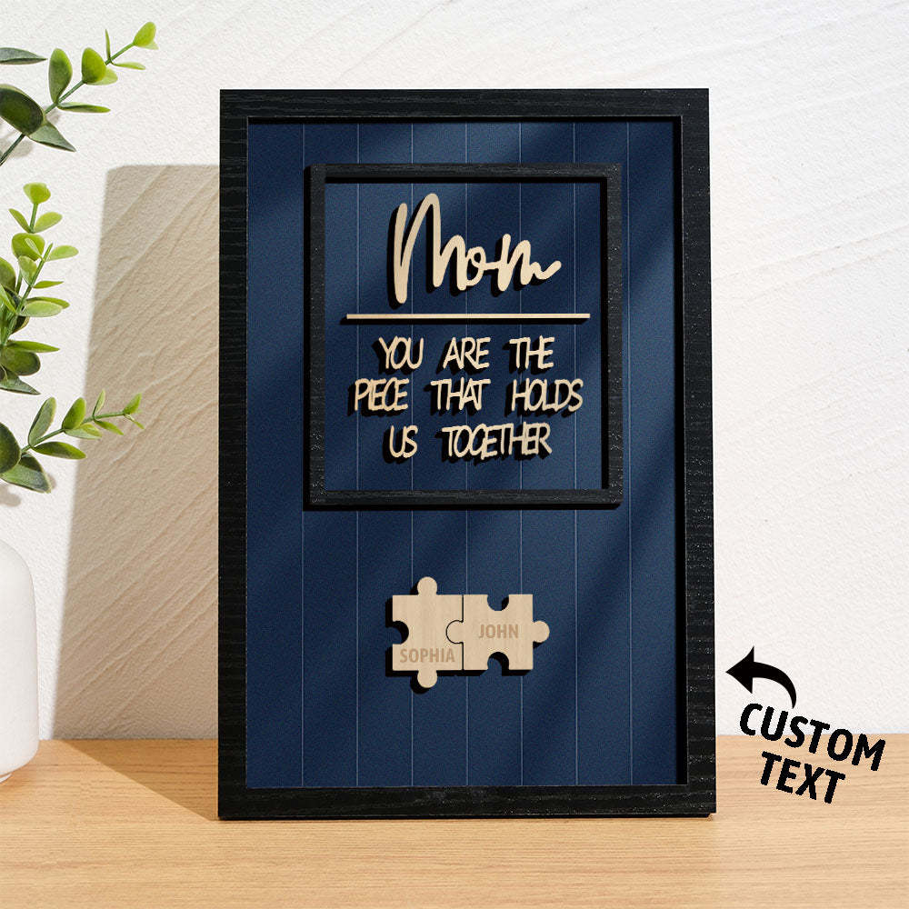 Personalized Name Mom Puzzle Wooden Frame Sign You Are The Piece That Holds Us Together - MyMoonLampAu