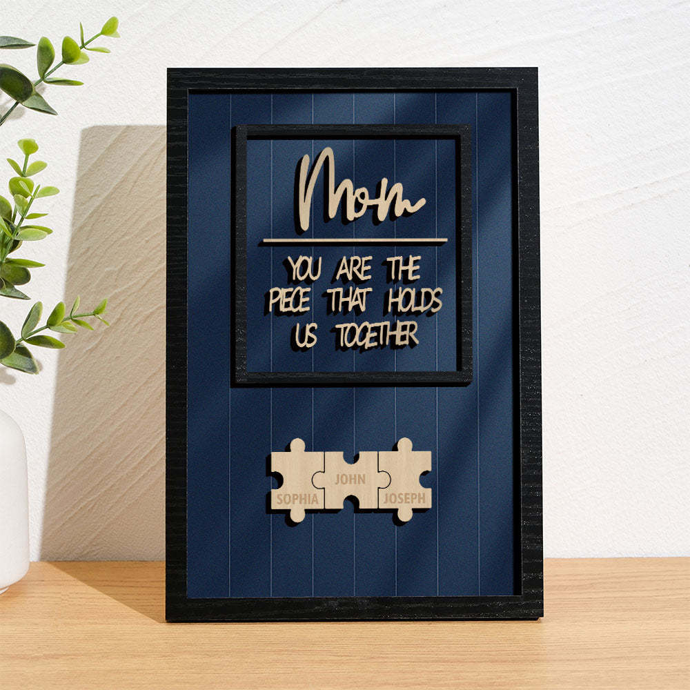Personalized Name Mom Puzzle Wooden Frame Sign You Are The Piece That Holds Us Together - MyMoonLampAu