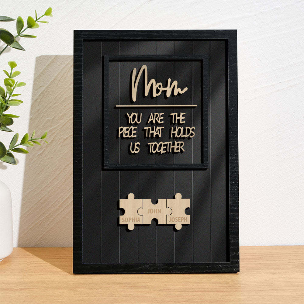 Personalized Name Mom Puzzle Wooden Frame Sign You Are The Piece That Holds Us Together - MyMoonLampAu