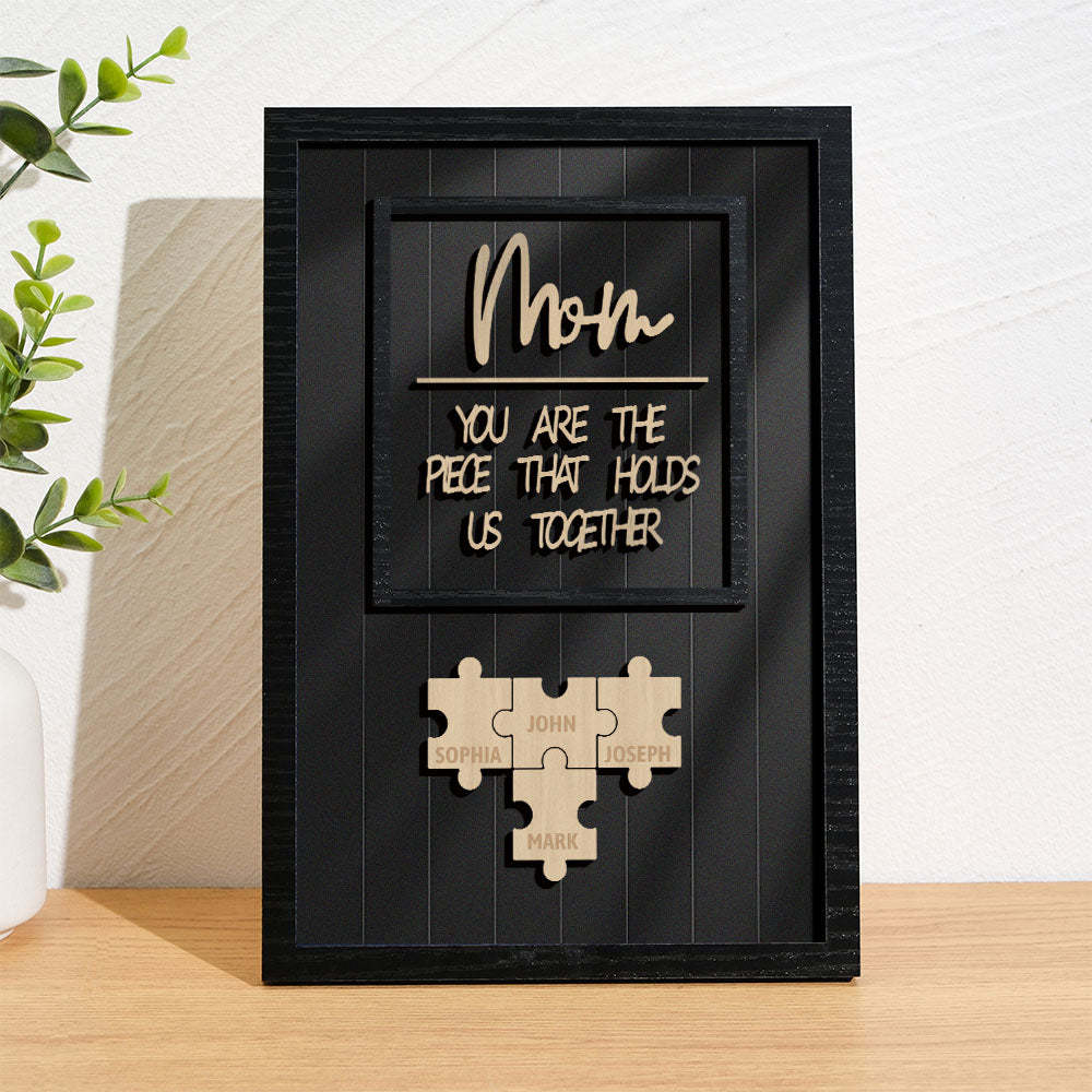 Personalized Name Mom Puzzle Wooden Frame Sign You Are The Piece That Holds Us Together - MyMoonLampAu