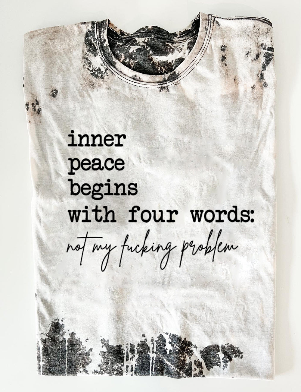 Inner Peace Begins With Four Words Graphic Tee