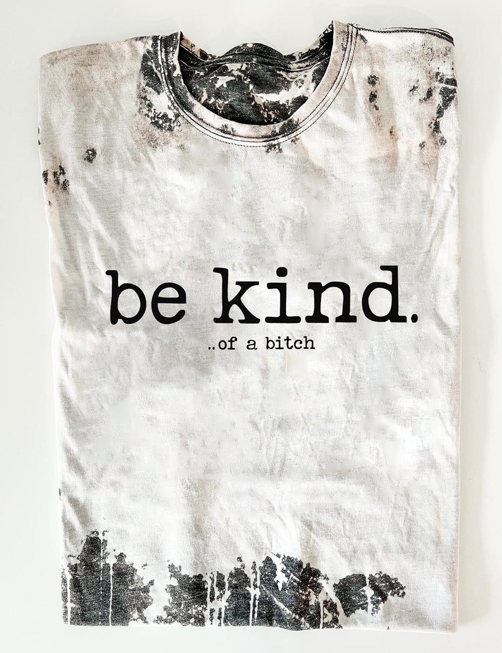 Be Kind Absofukinlutely Tee