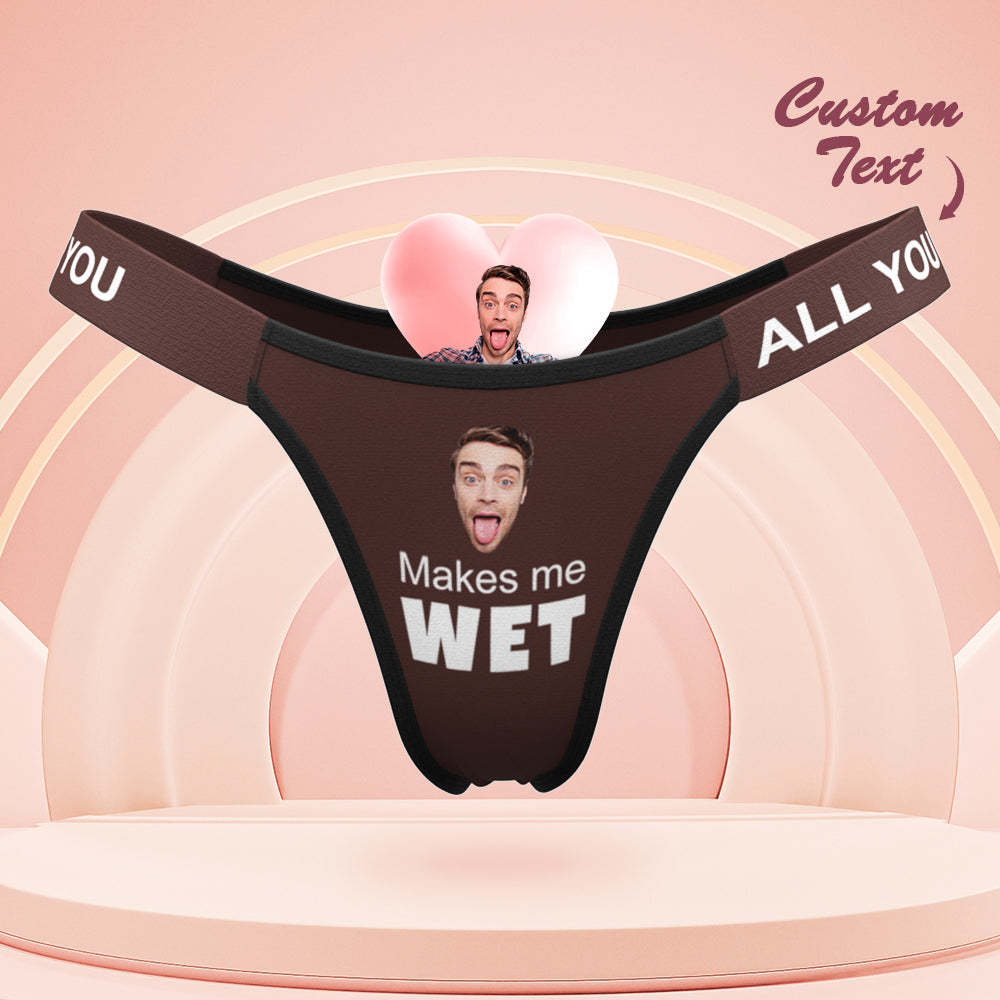 Custom Face Panties Makes Me Wet Personalized Waistband Engraved Thong Gift for Her - MyFaceSocksAu