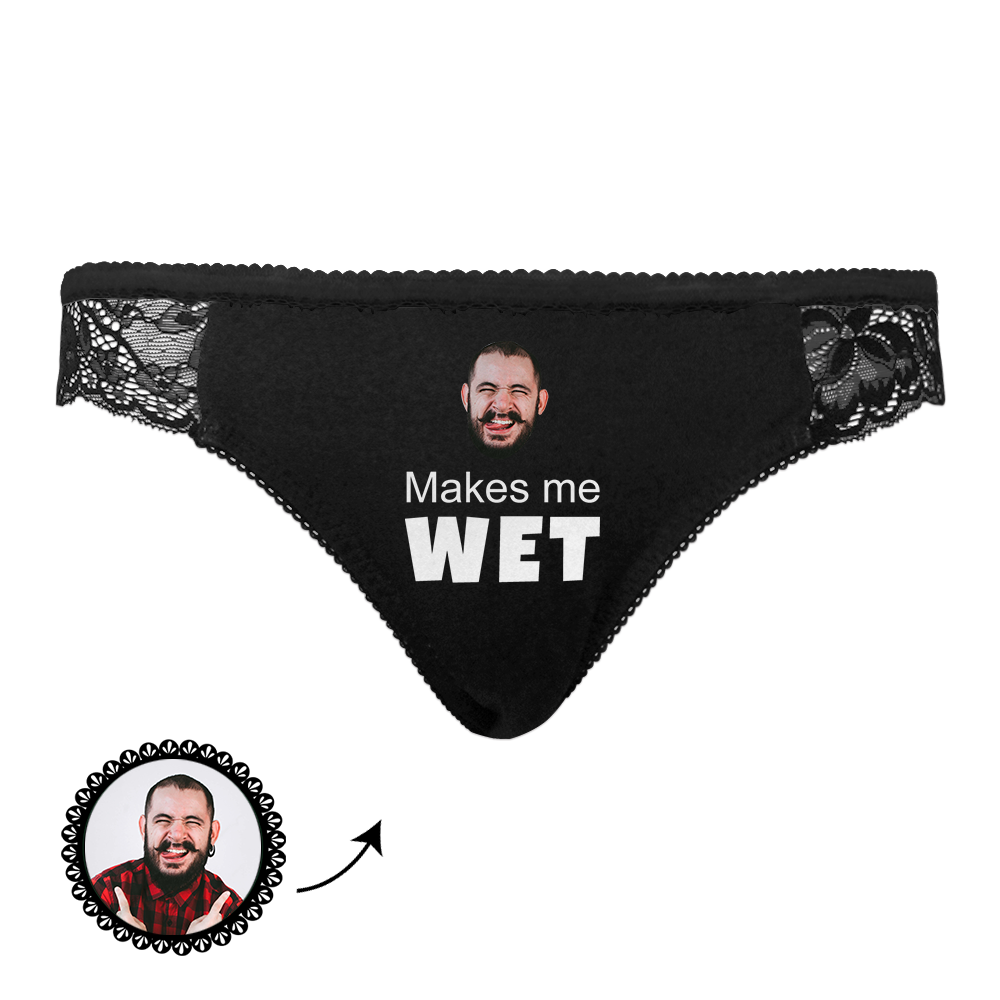 Custom Women Lace Panty Face Sexy Panties - Makes Me Wet Personalized LGBT Gifts - MyFaceSocksAu