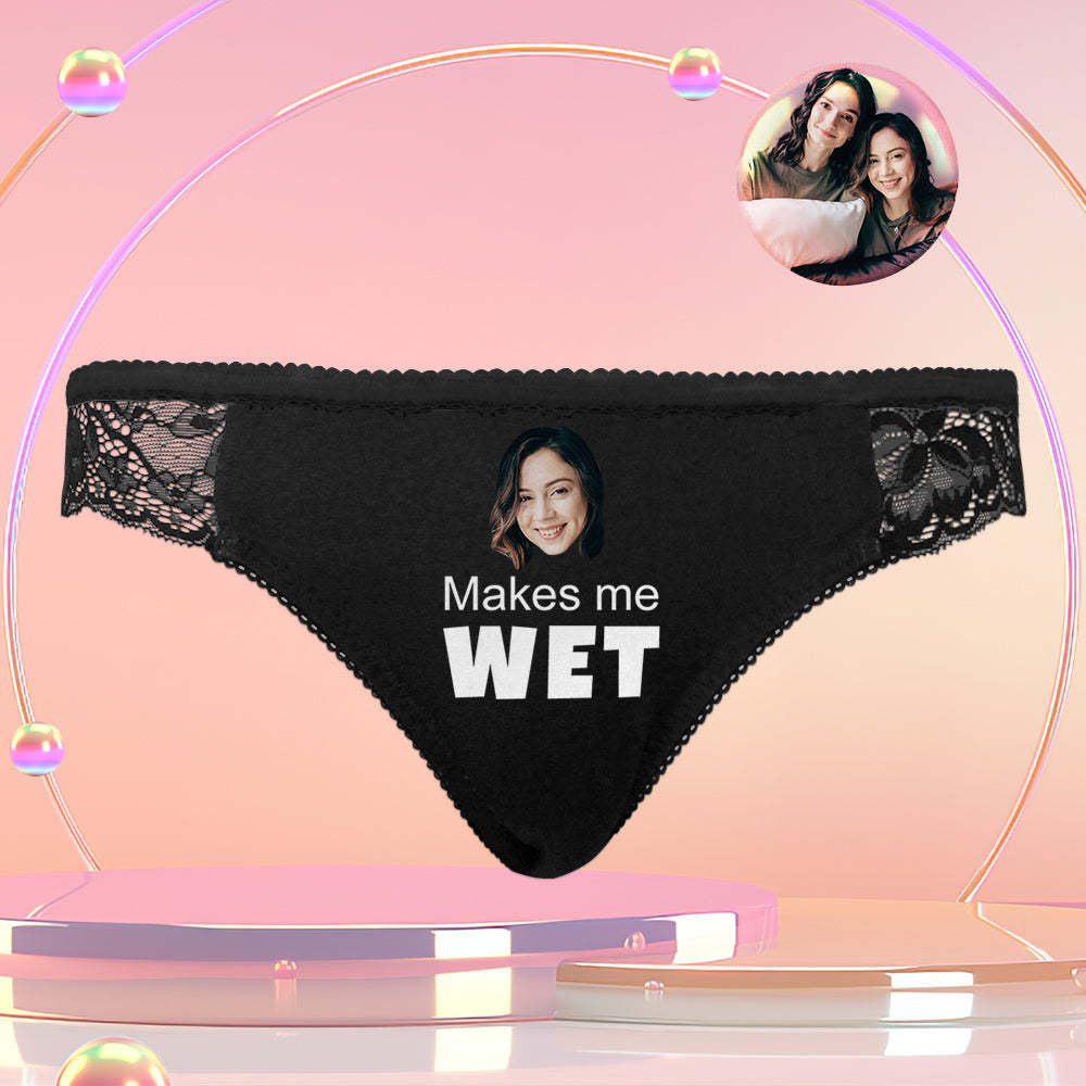 Custom Women Lace Panty Face Sexy Panties - Makes Me Wet Personalized LGBT Gifts - MyFaceSocksAu