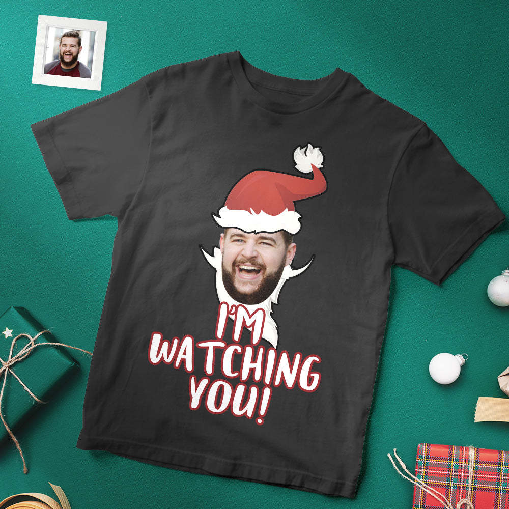 Custom Christmas Face T-shirt I am Watching You Christmas Santa Claus T-Shirt - MyFaceSocksAu