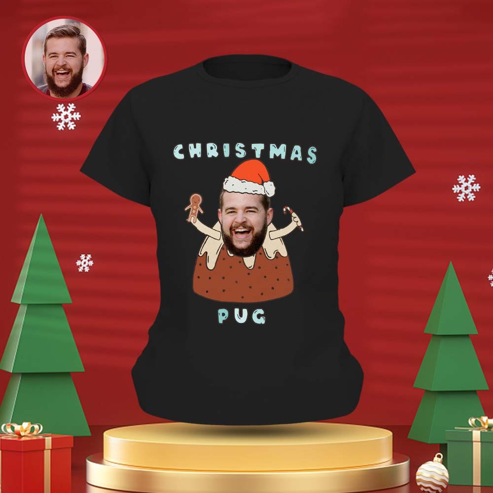 Custom Face T-shirt Personalised Photo Funny T-shirt Christmas Gift For Women And Men - Pug - MyFaceSocksAu