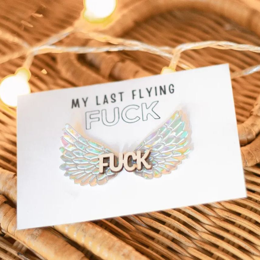 My Last Flying F*ck to Give😂