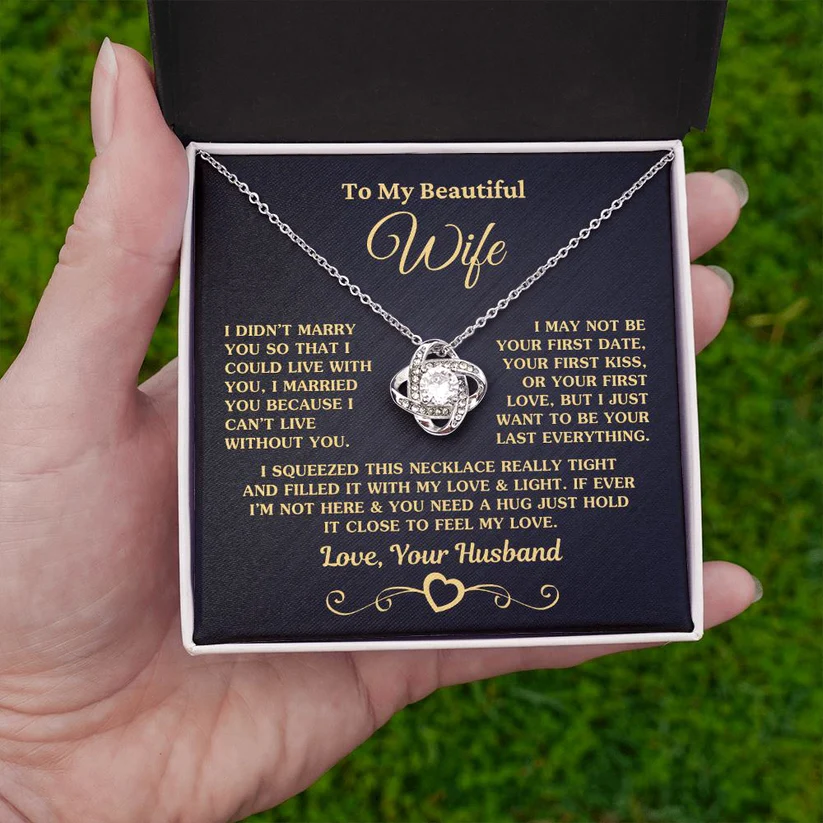 To My Beautiful Wife Necklace Love Knot Necklace Gift Set - I Married You Because I Can't Live Without You