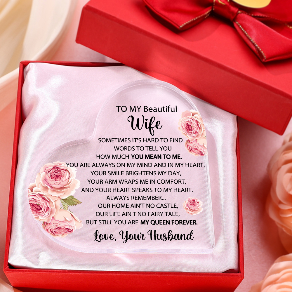 To My Beautiful Wife Acrylic Heart Keepsake Plaque Ornament - Our Home Ain't No Castle, Our Life Ain't No Fairy Tale, But Still You Are My Queen Forever-Jessemade AU