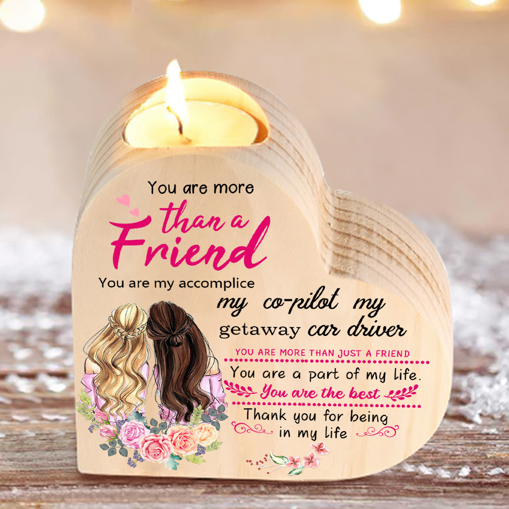 To My Friend Candle Holder Wooden Candlesticks Gift For Bestie - You Are More Than A Friend -Jessemade AU