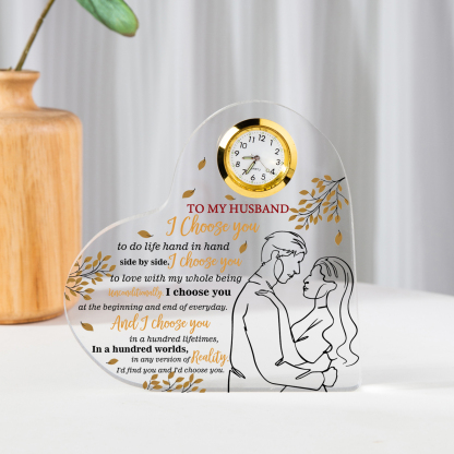 To My Husband Acrylic Heart Clock Keepsake Heart Sign - I choose you to do life hand in hand side by side-Jessemade AU