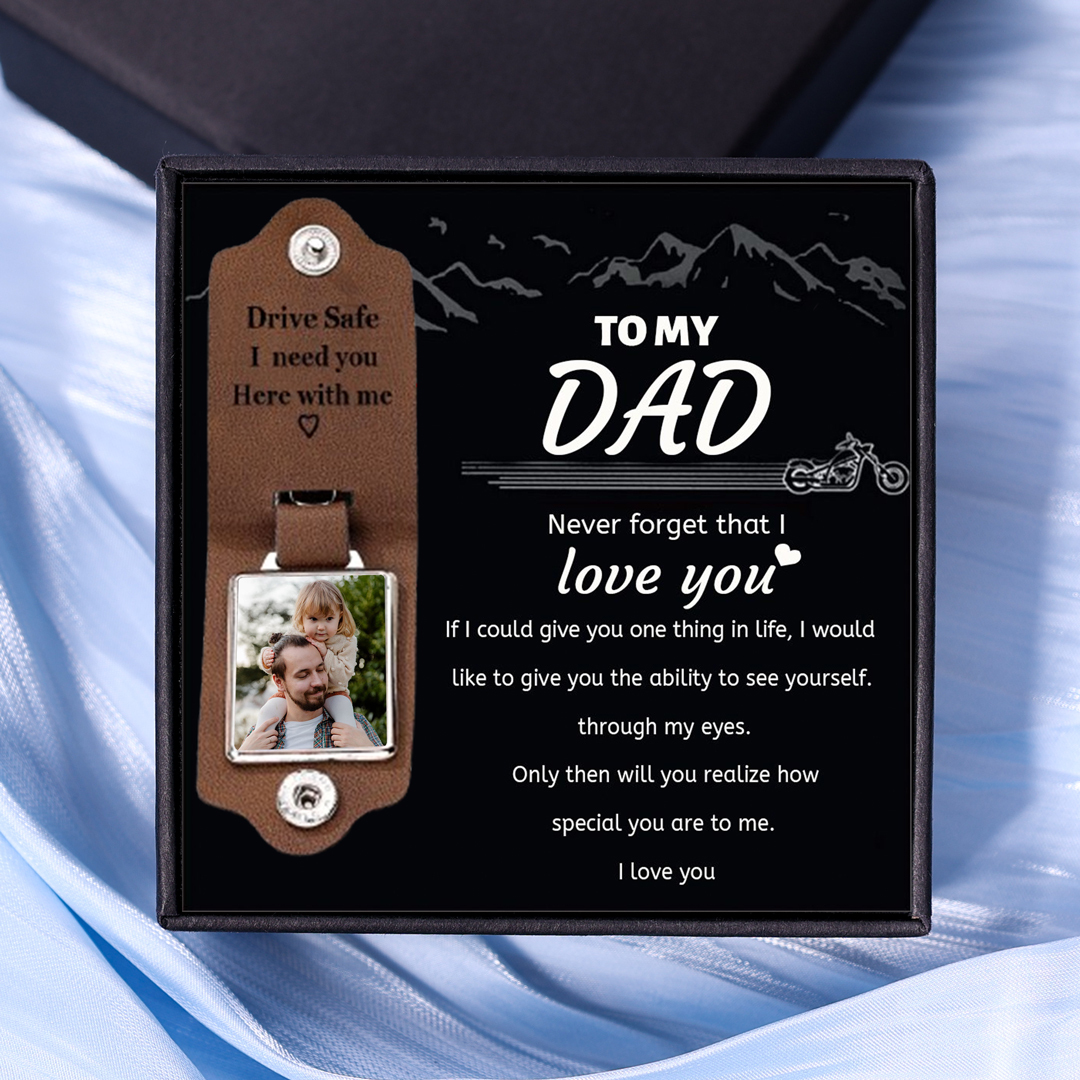 Personalised Photo Keychain Custom Text Leather Keyring Father's Day Gifts - Drive Safe, I Need You Here With Me-Jessemade AU