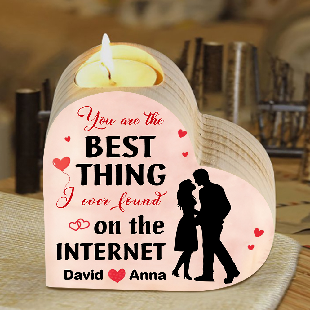 Couple Candle Holder Custom 2 Names Wooden Candlesticks Valentine's Day Gifts - You're The Best Thing I Ever Found On The Internet-Jessemade AU