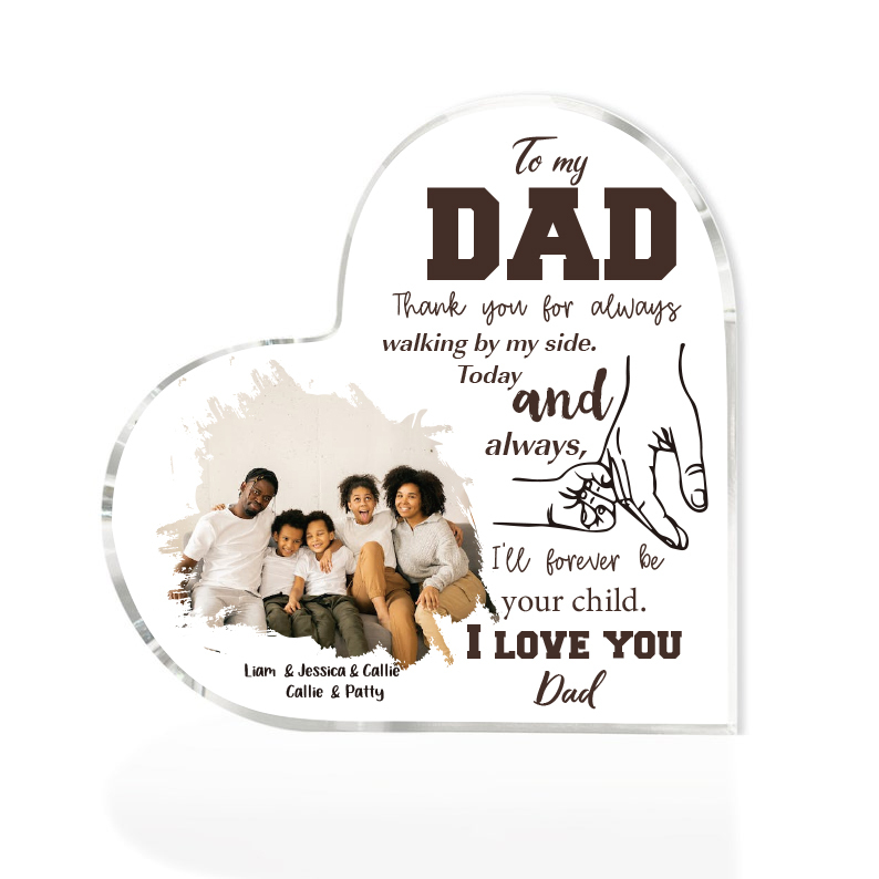 To My Dad Holding Hands Acrylic Heart Keepsake Custom Photo Sign Plaque - THE BOND BETWEEN US IS AN ETERNAL ONE - Thank you for always walking by my side-Jessemade AU