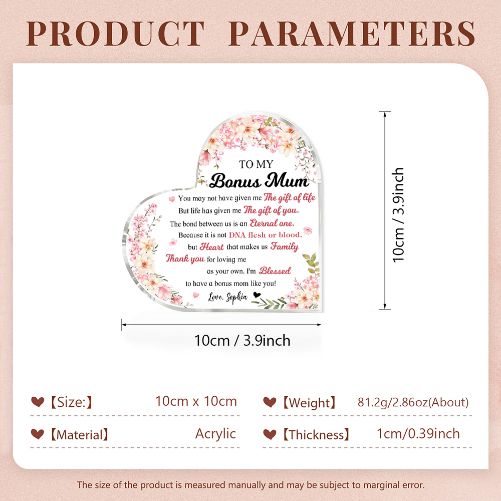 To My Bonus Mum/Mom Acrylic Heart Keepsake Custom Name Ornament - You May Not Have Given Me The Gift Of Life-Jessemade AU