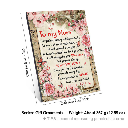 To My Mom/Mum Wooden Plaque Flowers Home Decoration Mother's Day Gifts - You Will Always Be My Loving Mother-Jessemade AU