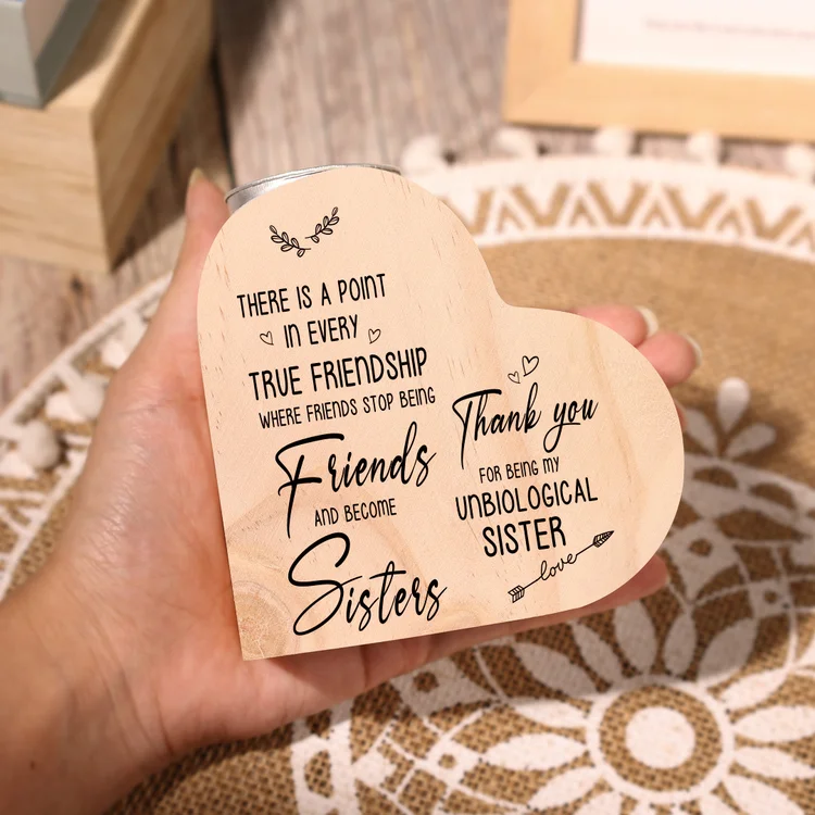 To My Sister Heart Candle Holder Thank You for Being My Unbiological Sister Wooden Candlestick-Jessemade AU