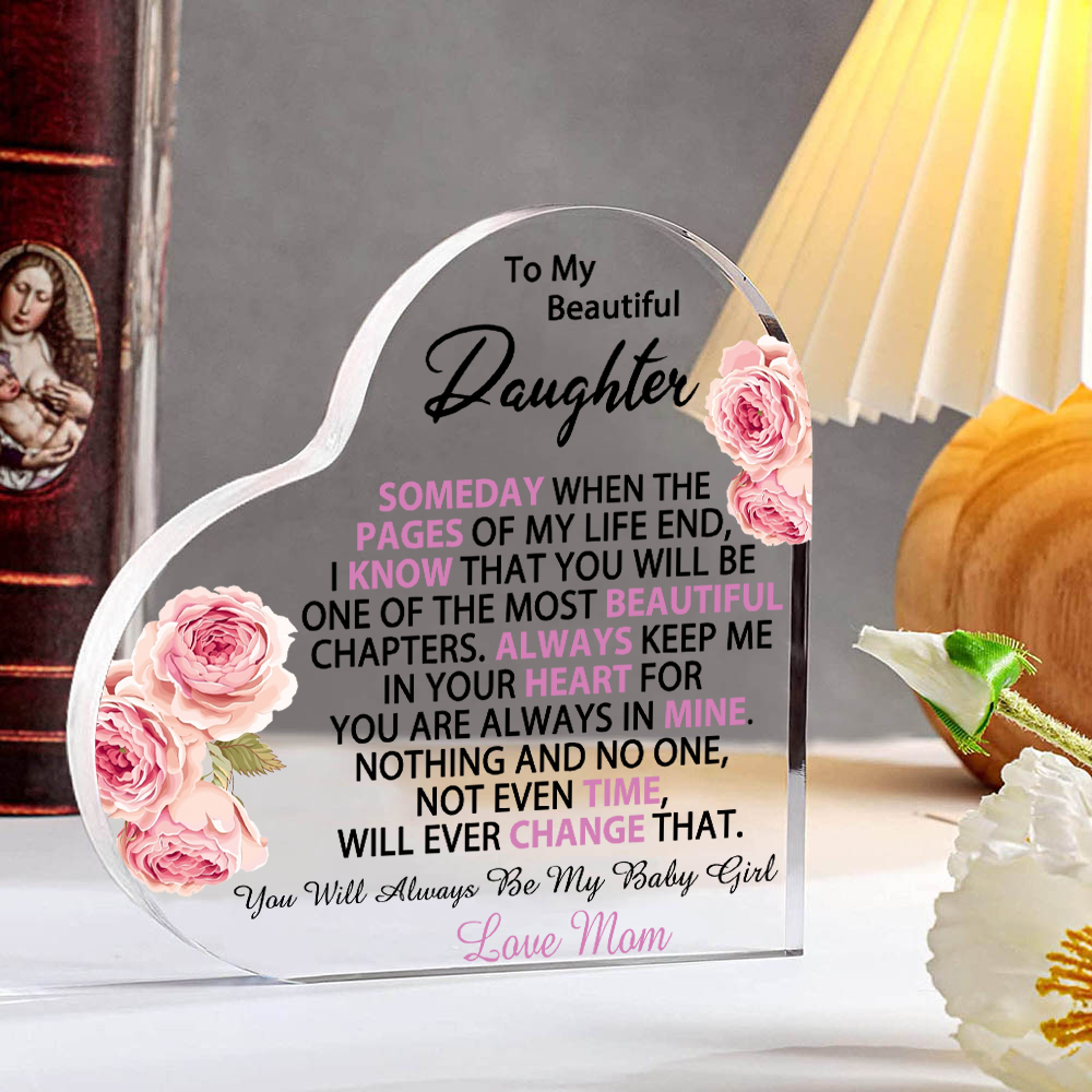 To My Beautiful Daughter Acrylic Heart Keepsake Heart Ornament - You Will Always Be My Baby Girl-Jessemade AU