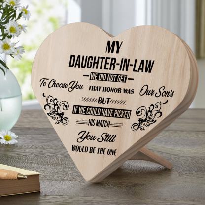 To My Daughter-in-law Wooden Heart Keepsake Desktop Ornament "I did not get to choose you"-Jessemade AU