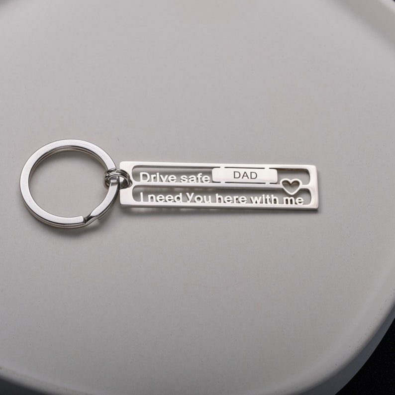 Drive Safe, I Need You Here With Me, Personalised Keychain Custom Names Gifts For Dad-Jessemade AU
