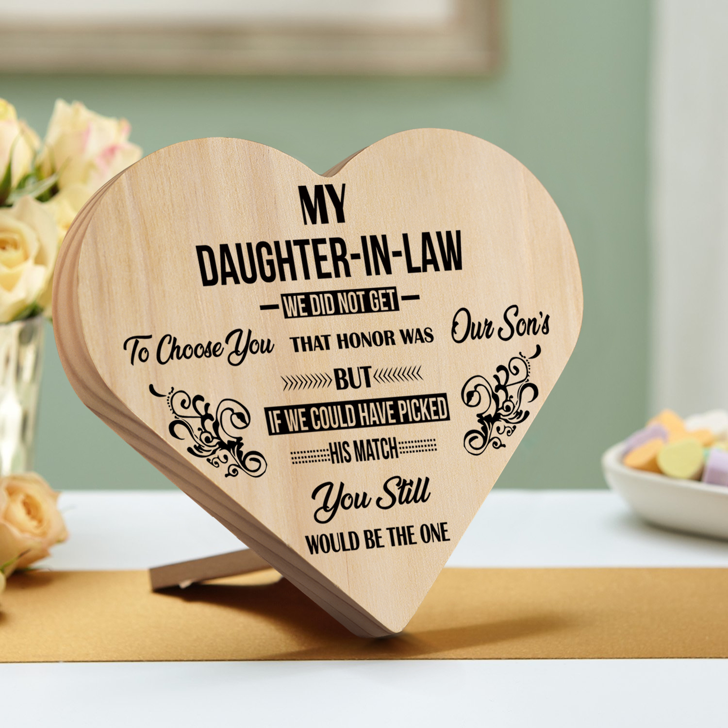 To My Daughter-in-law Wooden Heart Keepsake Desktop Ornament "I did not get to choose you"-Jessemade AU