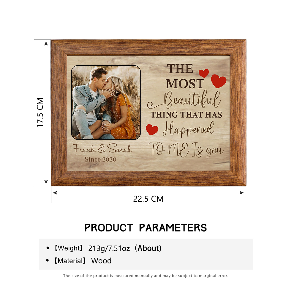 Personalised Couple Photo Frame Custom 2 Names & Date Frame Anniversary Gift For Him/Her - The Most Beautiful Thing That Has Happened To Me Is You -Jessemade AU