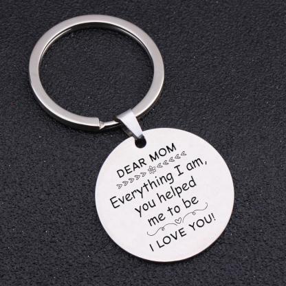 Everything I am, you helped me to be-Personalised Keychain Gifts For Mother-Jessemade AU