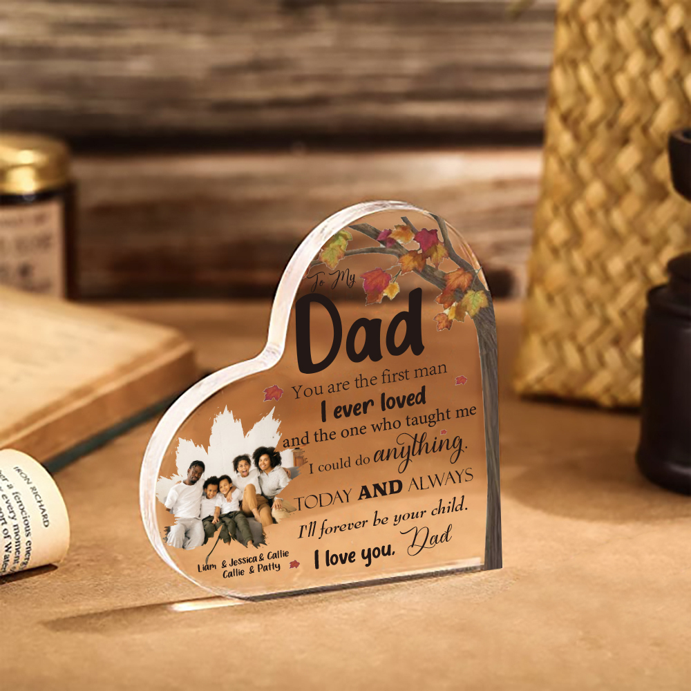 To My Dad Personalised Acrylic Heart Keepsake Custom Plaque - You are the first man I ever loved-Jessemade AU