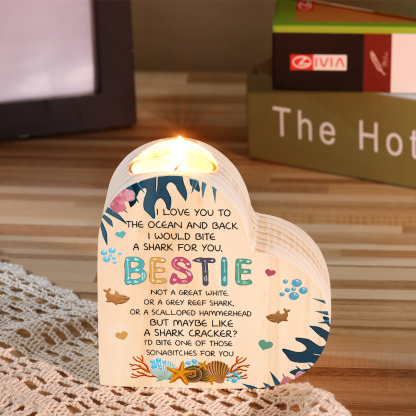 To My Bestie Candle Holder Wooden Candlesticks - I Love You To The Ocean And Back I Would Bite A Shark For You-Jessemade AU