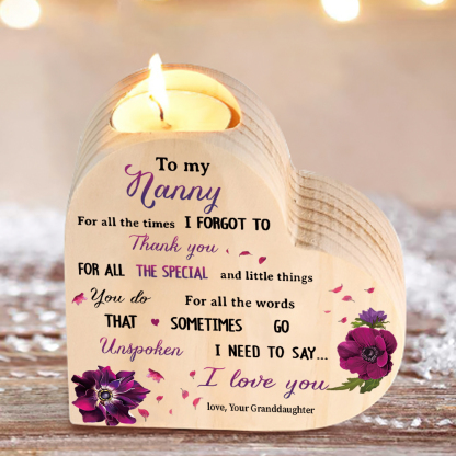 To My Nanny/Nanna/Nan/Gran Heart Candle Holder Wooden Candlestick Gift for Grandma - For All The Times I Forgot To Thank You-Jessemade AU