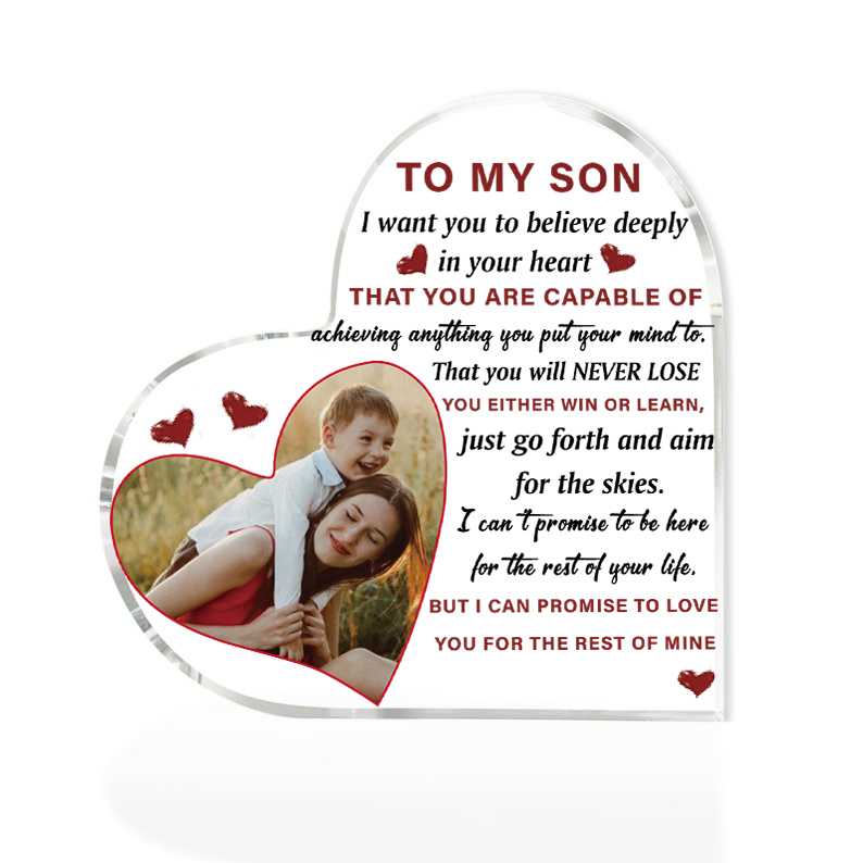 To My Son Personalised Acrylic Heart Keepsake Custom Plaque - I want you to believe deeply in your heart-Jessemade AU