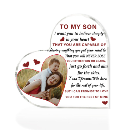 To My Son Personalised Acrylic Heart Keepsake Custom Plaque - I want you to believe deeply in your heart-Jessemade AU
