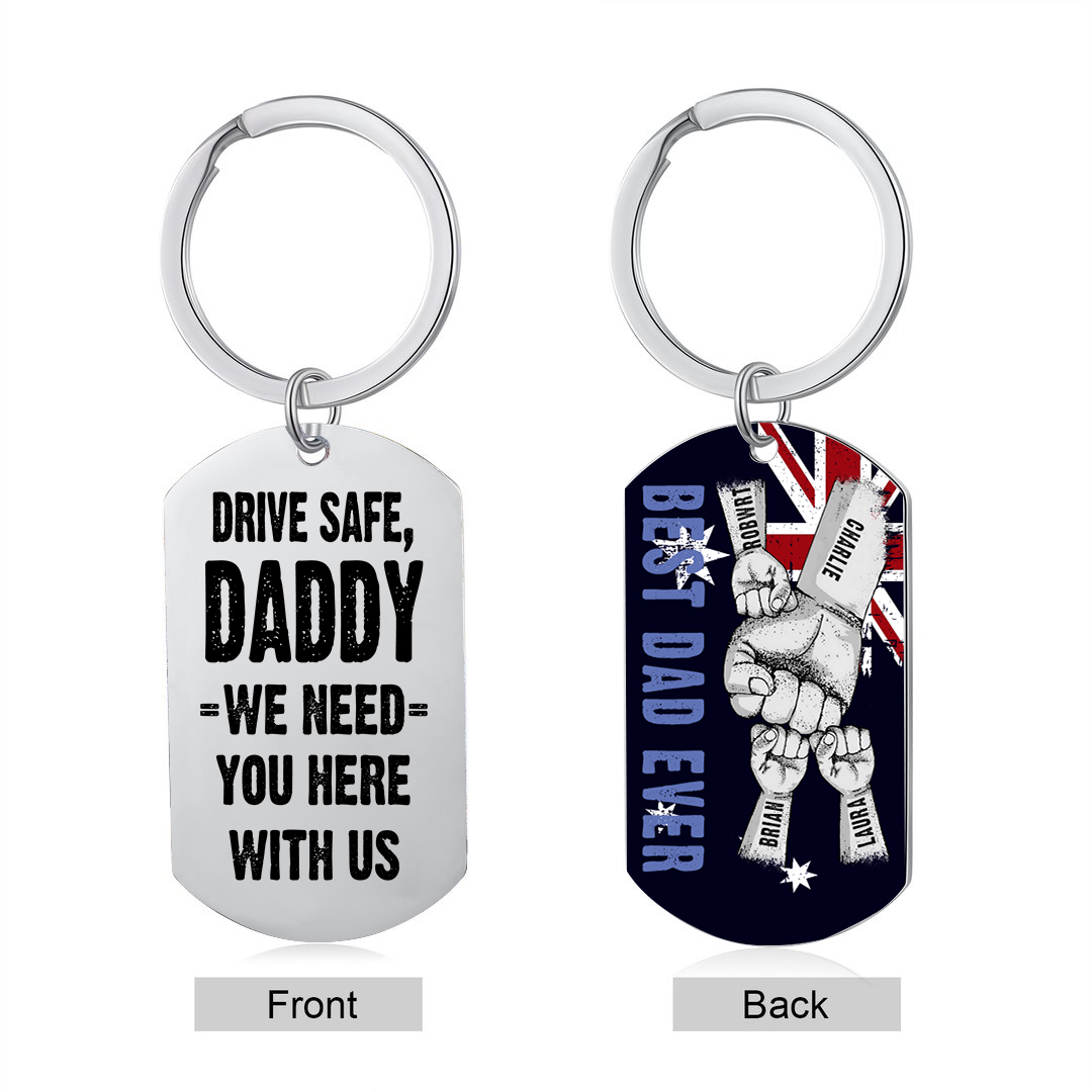 Personalised 4 Names Australian Flag Keychain Fist Bump Keychain Father's Day Gift - Drive Safe, Daddy, I Need You Here with Me-Jessemade AU