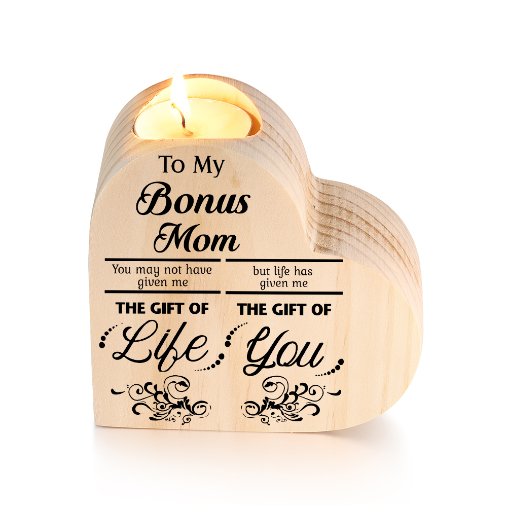 To My Bonus Mom Wooden Heart Candle Holder "Life has given me the gift of you"-Jessemade AU