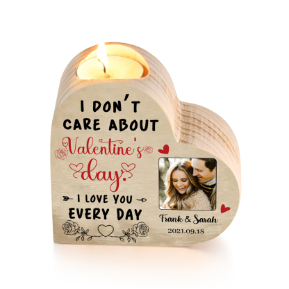 Couple Photo Candle Holder Custom 2 Names & Date Wooden Candlesticks - I Don't Care About Valentine's Day, I Love You Every Day-Jessemade AU
