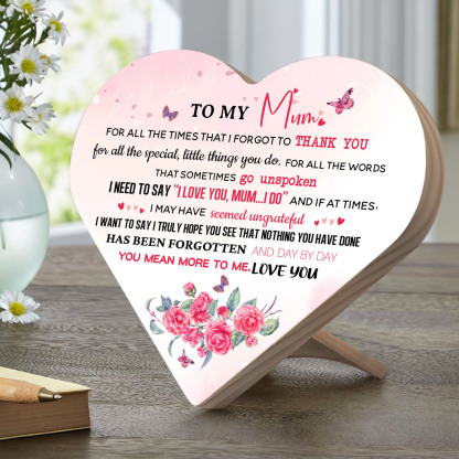 To My Mum Wooden Flowers Heart Keepsake Desktop Ornament "For all the times I forgot to thank you"-Jessemade AU