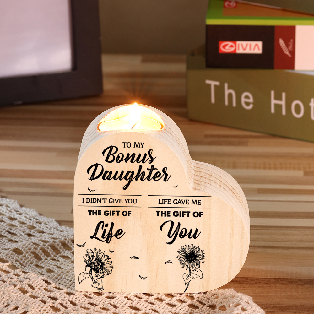 To My Bonus Daughter Wooden Heart Candle Holder "Life Gave Me The Gift of You"-Jessemade AU