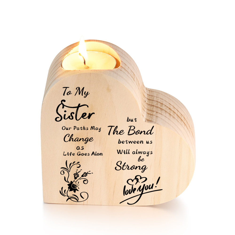 To My Sister-Wooden Heart Candle Holder Flower Candlesticks "The Bond Between Us Will Always Be Strong"-Jessemade AU