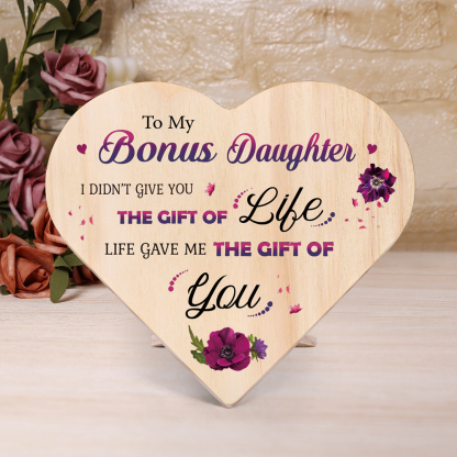 To My Bonus Daughter Violet Wooden Heart Keepsake Desktop Ornament "Life Gave Me The Gift of You"-Jessemade AU