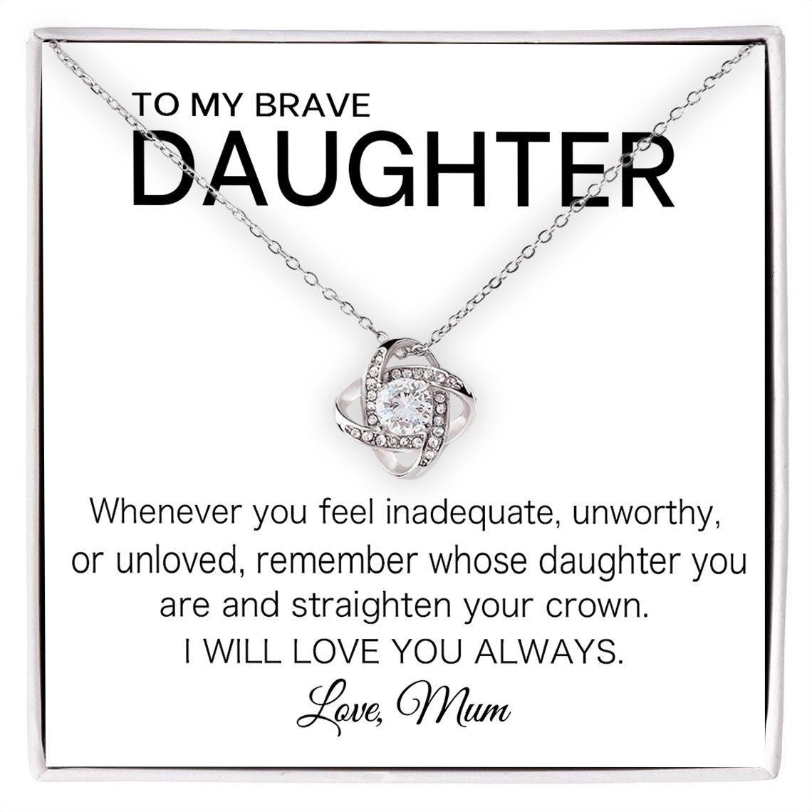 To My Brave Daughter Love Knot Necklace Mum to Daughter Necklace Special Birthday Gift for Daughter - I Will Love You Always-Jessemade AU