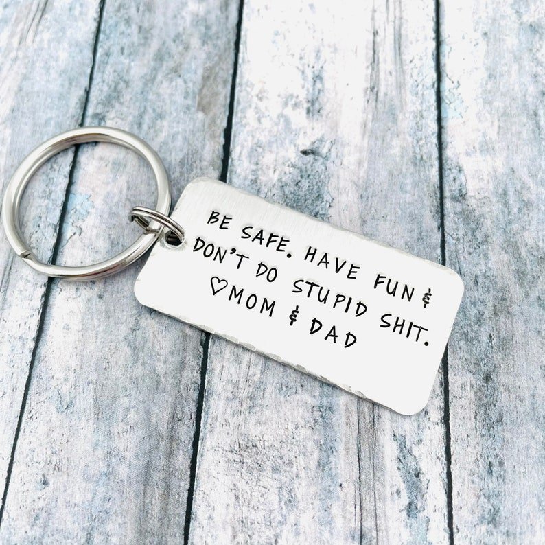 Be safe Have fun Don't Do Stupid Funny Keychain Gifts For Kids-Jessemade AU