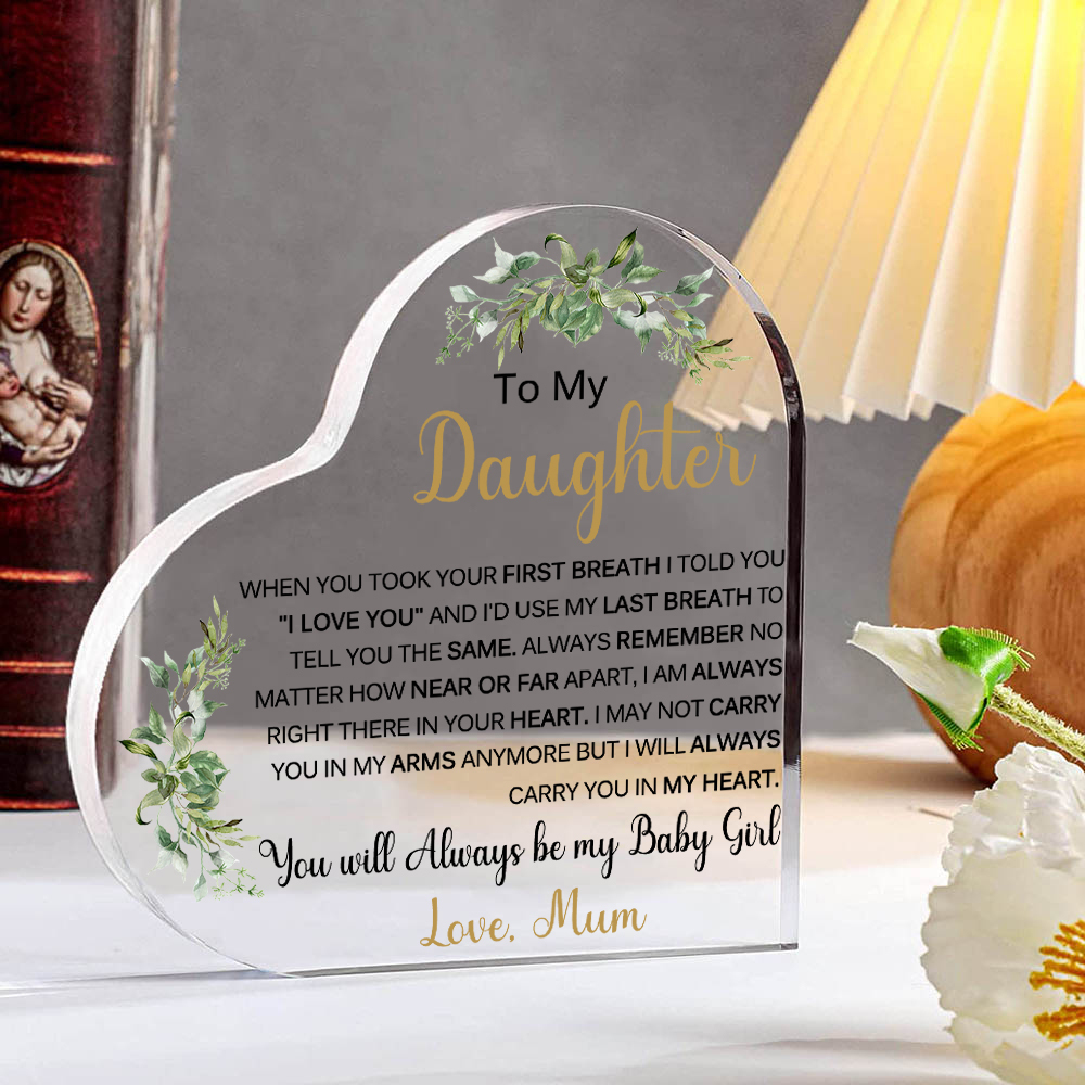 To My Daughter Acrylic Heart Keepsake Leaves Ornaments - You Will Always Be My Baby Girl-Jessemade AU