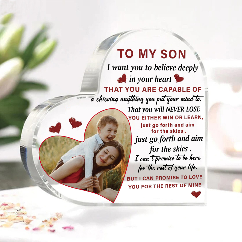 To My Son Personalised Acrylic Heart Keepsake Custom Plaque - I want you to believe deeply in your heart-Jessemade AU