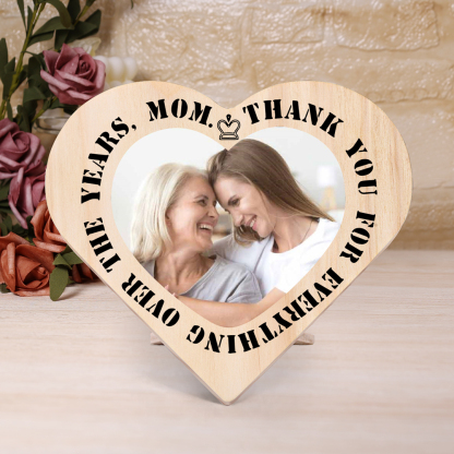 To My Mom Personalised Photo Wooden Heart Keepsake Desktop Ornament "For all the times I forgot to thank you" Mothers Gifts-Jessemade AU
